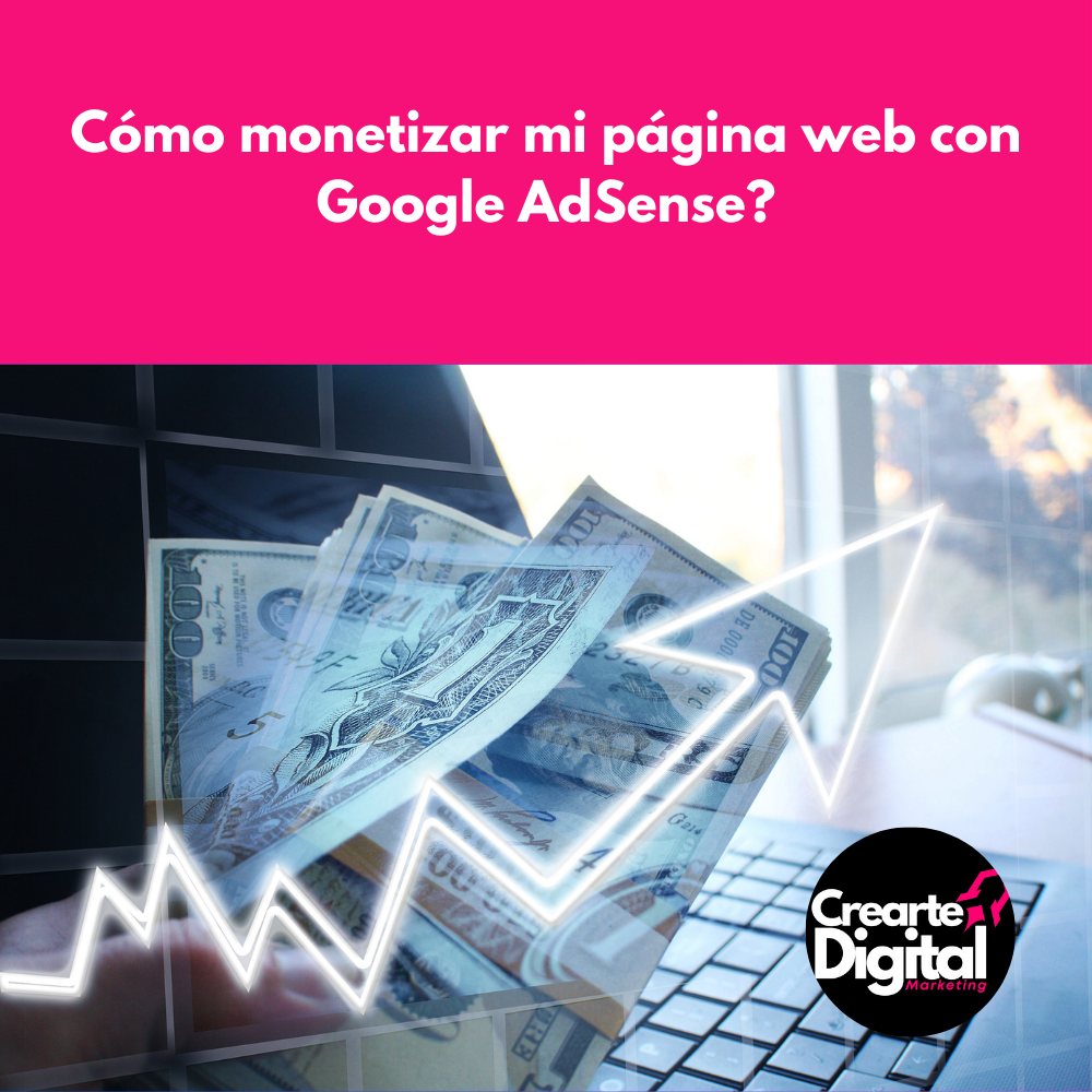Cómo monetizar mi página web con Google AdSense