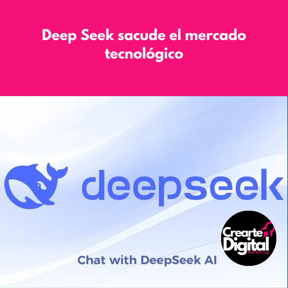crea y conecta, deep seek sacude el mercado tecnológico, deep seek noticia
